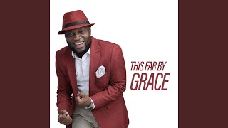 This Far by Grace [upl. by Sterne]