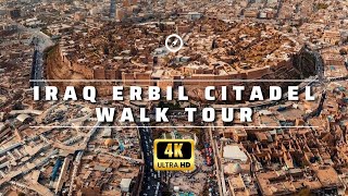 Iraq Erbil Citadel Walk Tour  The Oldest Citadel in The World 2022 [upl. by Orfurd]