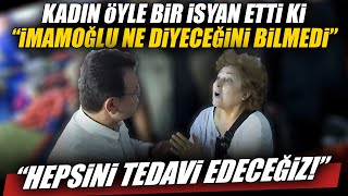 Pazarda Ekrem İmamoğlunu Şok Eden İsyan Hepsini Tedavi Edeceğiz [upl. by Ahsenrat144]