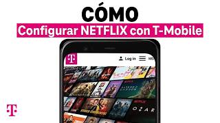 Cómo Configurar el Beneficio de Netflix por Cuenta Nuestra  TMobile Español [upl. by Lulita]