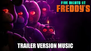 FIVE NIGHTS AT FREDDYS Trailer Music Version [upl. by Zahc255]