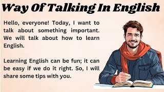 Talking In English  Graded Reader  Improve Your English  Listen And Repeat  Learn English [upl. by Ardnasyl271]