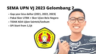 SEMA UPNVJ GELOMBANG 2  Jalur Mandiri UPN Veteran Jakarta 2023 [upl. by Duster]