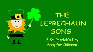 ♫ The Leprechaun Song ♫ St Patricks Day Childrens Song [upl. by Harahs]