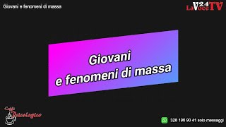 “Caffè Psicologico” di LaVoce24TV  “Giovani e fenomeni di massa”  del 28 ottobre 2024 [upl. by Deryl]