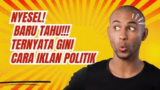 Iklan Politik Nyesel Baru Tahu Ternyata Gini Cara Iklan PolitikIkuti Langkahnya Japri bila susah [upl. by Lain]