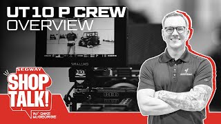 Shop Talk  UT10 P Crew Overview  Segway Powersports [upl. by Nordna]