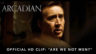 ARCADIAN  Official HD Clip  quotAre We Not Menquot  Starring Nicolas Cage [upl. by Netniuq]