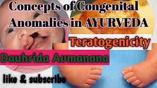 Concepts of Teratogenicity Congenital Anomalies in Ayurveda Dauhrida Avamanana Janya Garbha Vikara [upl. by Hervey]