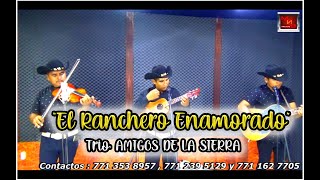 quotEL RANCHERO ENAMORADO quot TRIO AMIGOS DE LA SIERRA  En Vivo [upl. by Adiaroz236]