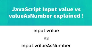 JavaScript input value vs valueAsNumber Explained [upl. by Bab]