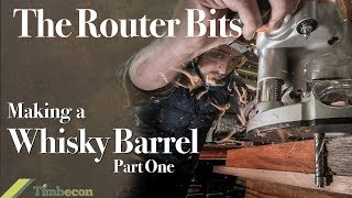 The Router Bits  Making a Whisky Barrel Part One [upl. by Aleedis]