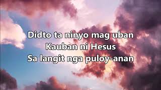 Bisaya Christian Song  Adto Ta sa Langit Lyrics [upl. by Nonac]