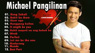 Michael Pangilinan Songs Playlist  Kung Sakali bakit ba ikawweakikaw ngaHanggang kailan [upl. by Ssyla]