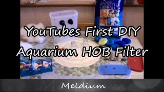 DIY Hang On Back Filter HOB Aquarium Filter [upl. by Kynthia]