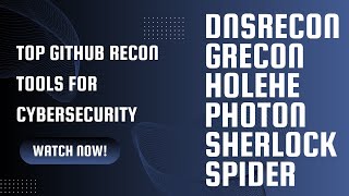 Top GitHub Recon Tools for Cybersecurity DNSRecon Grecon Holehe Photon Sherlock amp Spider [upl. by O'Rourke]