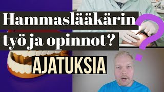 Hammaslääkärin työ ja opiskelu  Hammaslääkäri kertoo [upl. by Aneahs]