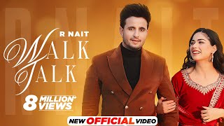 Walk Talk  R Nait Ft Shipra Goyal  Mista Baaz  Latest Punjabi Songs 2023  New Punjabi Songs 2023 [upl. by Haney]