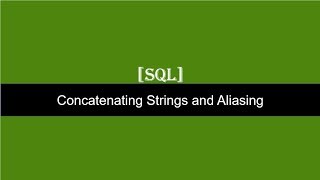 Concatenating Strings and Aliasing SQL Server [upl. by Notnerb]