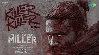 Killer Killer  Lyrical  Captain Miller Tamil  Dhanush  GV Prakash  Arun Matheswaran  SJF [upl. by Clute683]