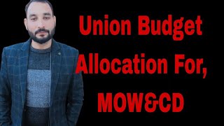 Union Budget Allocation For MOWampCD🤗 [upl. by Acherman]