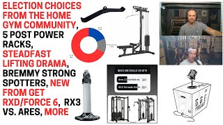 Election Choices 5 Post Power Racks Steadfast Lifting Drama Bremmy Spotters New RX3 vs Ares [upl. by Conn743]