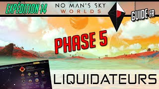 Liquidateurs Expédition 14 Phase 5 No Mans Sky [upl. by Lletniuq948]