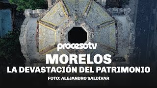 Morelos la devastación del patrimonio [upl. by Artenehs385]