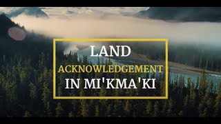 Land Acknowledgement in Mikmaki [upl. by Gorga]