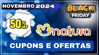 Ganhe ATÉ 50 De Desconto  BLACK FRIDAY NATURA 2024  Cupom Novembro NATURA 2024  Cupom Válido [upl. by Apoor]