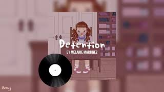 Detention  Melanie Martinez sped up [upl. by Ydnir693]