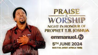 PRAISE amp WORSHIP NIGHT IN HONOUR OF PROPHET TB JOSHUA  5TH JUNE 2024  EMMANUEL TV LIVE tbjoshua [upl. by Sacks762]