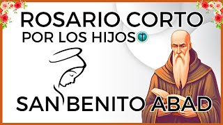 ROSARIO CORTO POR LOS HIJOS A SAN BENITO ABAD🌹SALUD Y LIBERACIÓN🙏Domingo 24 de noviembre de 2024 [upl. by Lawton]