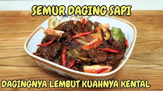 SEMUR DAGING SAPI DAGINGNYA LEMBUT KUAHNYA KENTAL COCOK UNTUK HARI RAYA amp HAJATAN [upl. by Obocaj]