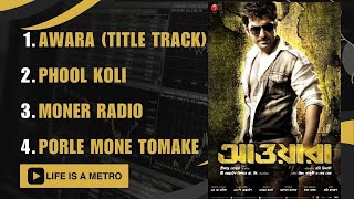 Awara Bangla Movie Audio Jukebox Jeet Sayantika Jeet Ganguly SVF [upl. by Elyn]