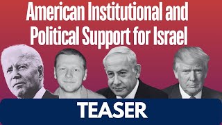 Teaser American Institutional and Popular Support for Israel [upl. by Llehctim]