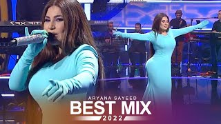 Aryana Sayeed  Best Mix 2022  میکس بهترین آهنگ های آریانا سعید [upl. by Jer]