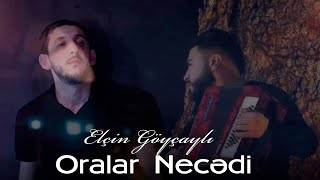 Elcin Goycayli  Oralar Necedi 2022 Official Music Video [upl. by Yorgen]