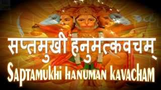 Hanuman Kavach  Saptamukhi Kavach सप्तमुखी हनुमत्कवचम् [upl. by Anzovin]