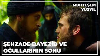 Şehzade Bayezid ve oğullarının sonu  Muhteşem Yüzyıl 138Bölüm [upl. by Toffic]