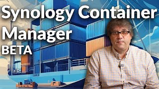 Synology Container Manager BETA [upl. by Nahtanohj579]