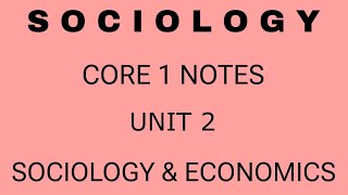 sociology l core 1 notes l unit 2 l sociology and economics l [upl. by Ahilam]