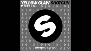 Yellow Claw feat Rochelle  Shotgun [upl. by Latia]