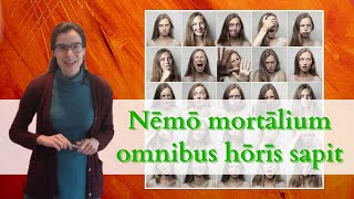 Latine loqui  Latin phrases  Nemo mortalium omnibus horis sapit [upl. by Demmahum]