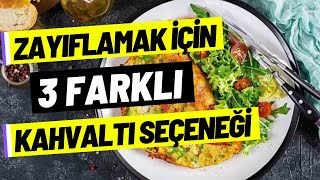 DÄ°YETTE 3 FARKLI KAHVALTI Ã–NERÄ°SÄ°  ZAYIFLATAN KAHVALTI SEÃ‡ENEKLERÄ° [upl. by Kcirdor721]