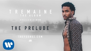 Trey Songz  The Prelude Official Audio [upl. by Ayrolg256]