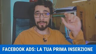 FACEBOOK ADS Come fare la tua PRIMA INSERZIONE su Facebook Tutorial  Michele Miglio [upl. by Olegnaleahcim]