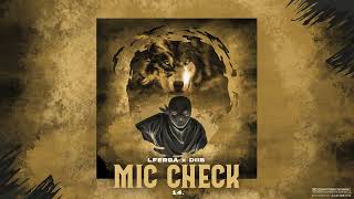 LFERDA  Mic Check ft Diib Official Audio [upl. by Sigler]