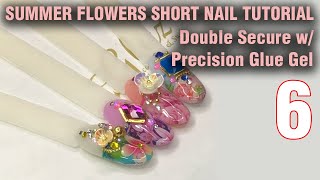 Summer Flowers Short Nail Art Tutorial  p6 Double Secure w iHold Precision Glue Gel [upl. by Slavin]