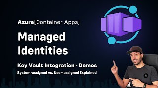 Azure Container Apps  Managed Identities  System vs User Assigned  Step by Step [upl. by Nyleuqcaj185]